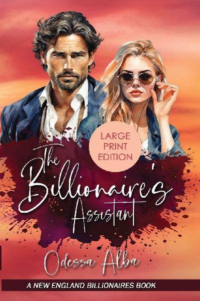 The Billionaires Assistant: New England Billionaires Book One (LARGE PRINT EDITION)
