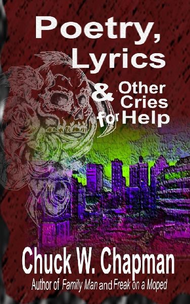 Poetry, Lyrics, and Other Cries for Help