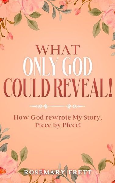 What Only God Could Reveal
