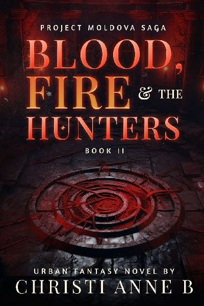 Blood, Fire & The Hunters