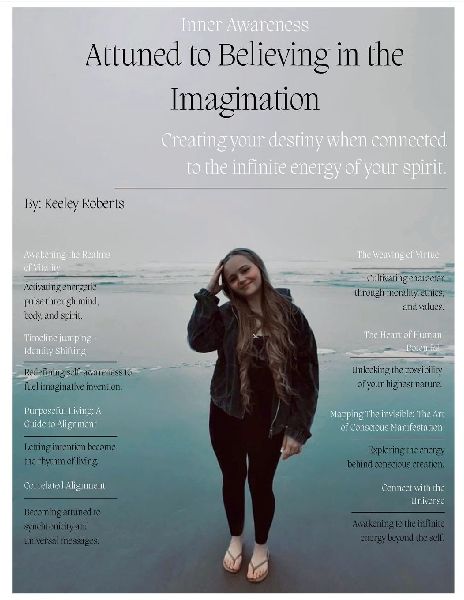 Attuned to Believing in the Imagination: Creating your destiny when connected to the infinite energy of your spirit