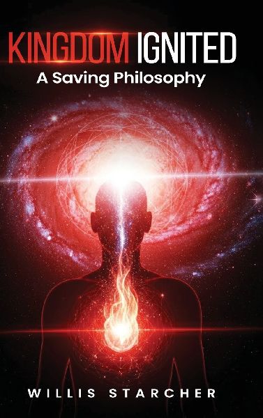 KINGDOM IGNITED: A Saving Philosophy