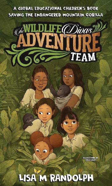 The Wildlife Divas Adventure Team: Saving the Endangered Mountain Gorilla