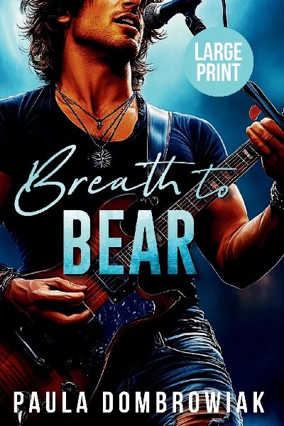 Breath to Bear (Large Print): A Steamy, Rock Star Romance (Large Print)
