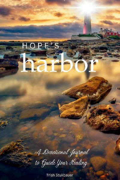 Hopes Harbor: A Devotional Journal to Guide Your Healing