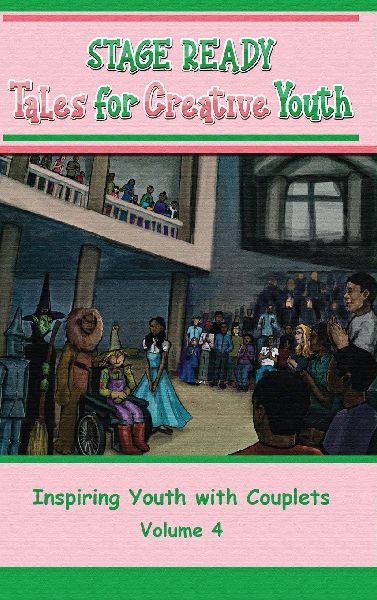 Stage Ready Tales for Creative Youth: Inspiring Youth with Couplets - Vol 4