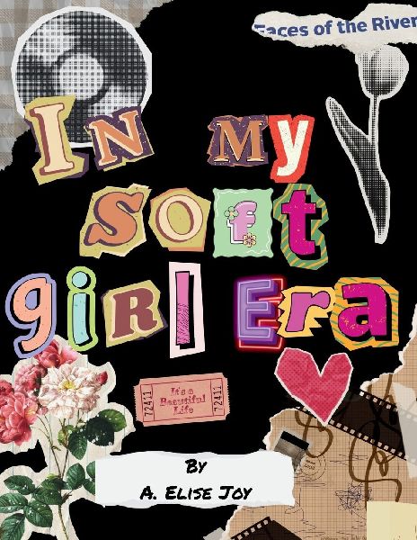 In My Soft Girl Era: A 30-Day Transformative Guide for the Woman Youre Remembering