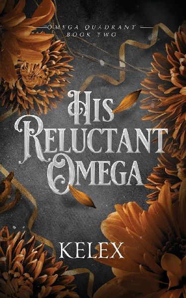His Reluctant Omega
