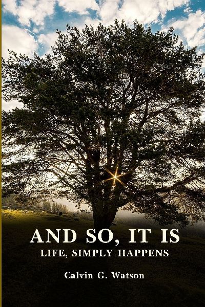 AND SO, IT IS: Life Simply Happens