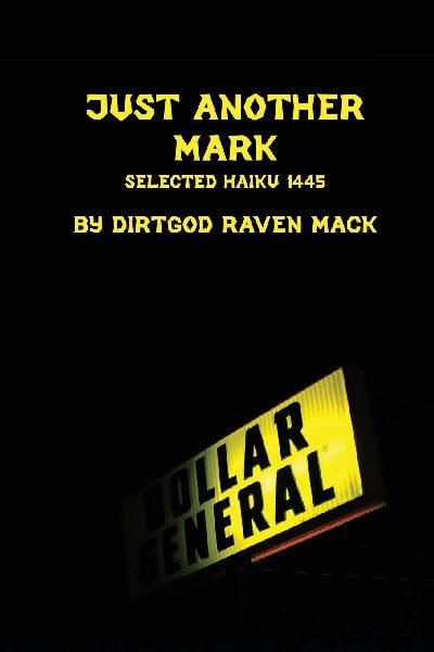 Just Another Mark: Selected Haiku 1445