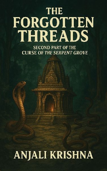 The Forgotten Threads: Second Part of the Curse of the Serpent Grove