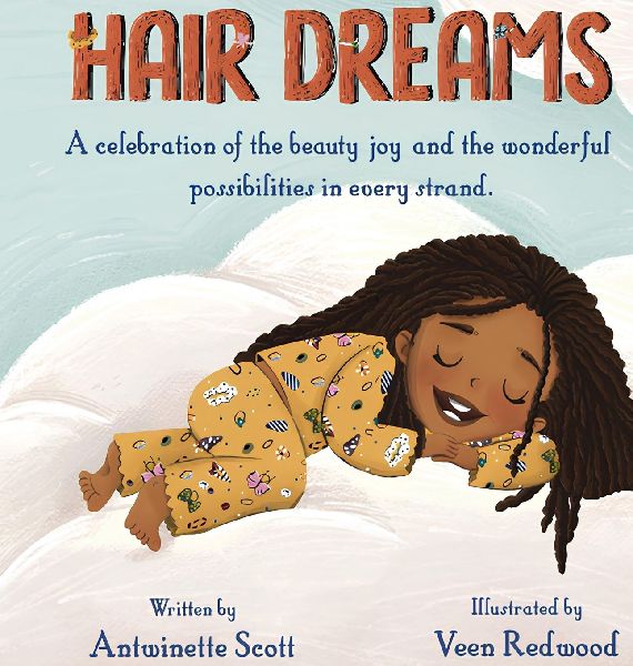 Hair Dreams: A Celebration of the Beauty, Joy, and the Wonderful Possibilities in Every Strand