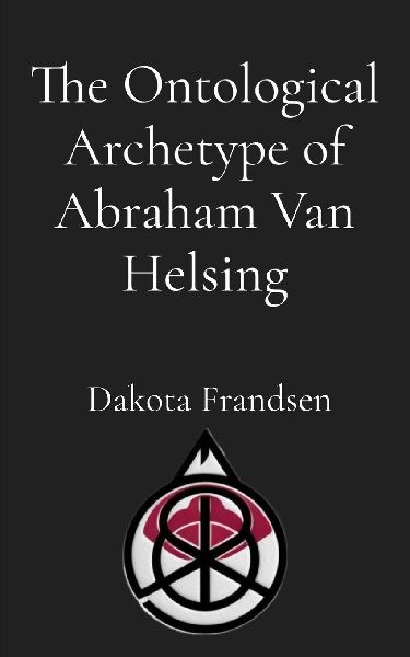 The Ontological Archetype of Abraham Van Helsing: An Exhaustive Inquiry into Historical Inspirations, Literary Synthesis, and the Evolution of the Vampire Hunter