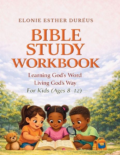 Bible Study Workbook For Kids 4-7 Yrs: Learning Gods Word, Living Gods Way