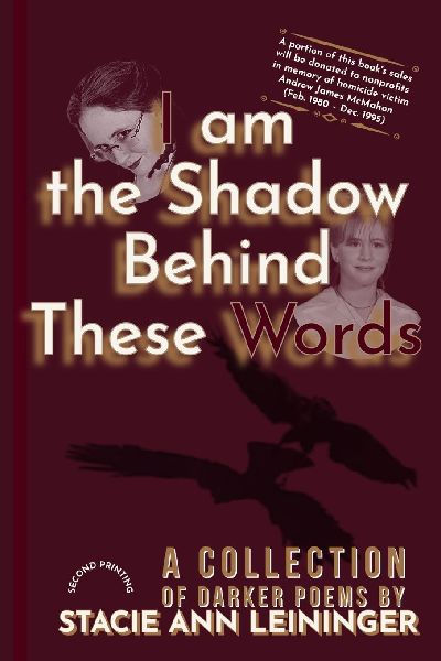 I Am the Shadow Behind These Words: A Collection of Darker Poems