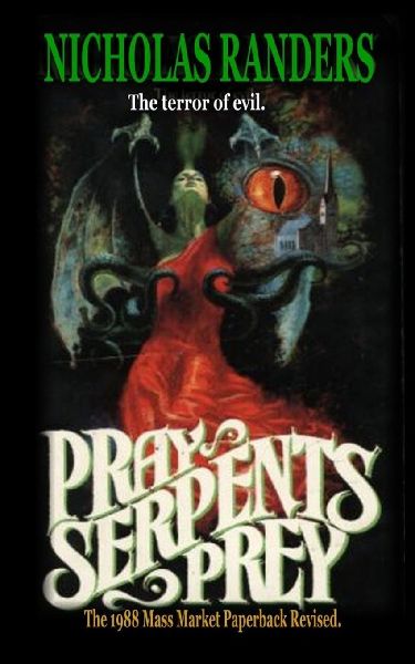 Pray, Serpents Prey