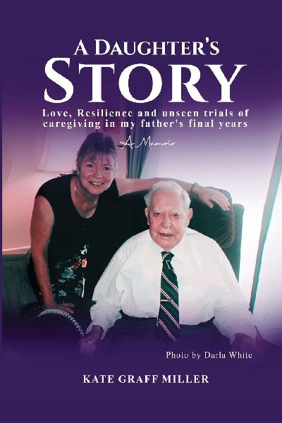 A Daughters Story: Love, Resilience and Unseen Trials of Caregiving in My Fathers Final Years
