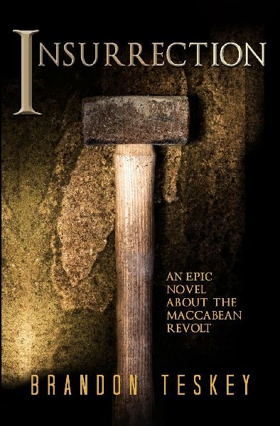 Insurrection: An Epic Novel About The Maccabean Revolt