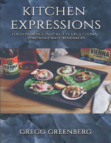 Kitchen Expressions: Food Pairings with Exceptional Virginia Craft Beverages