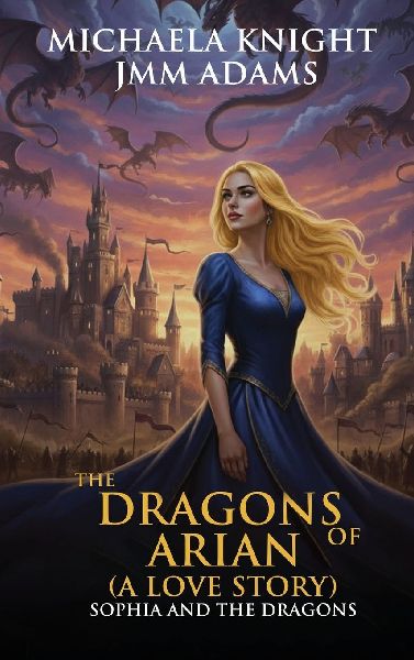 The Dragons of Arian: (A LOVE STORY)