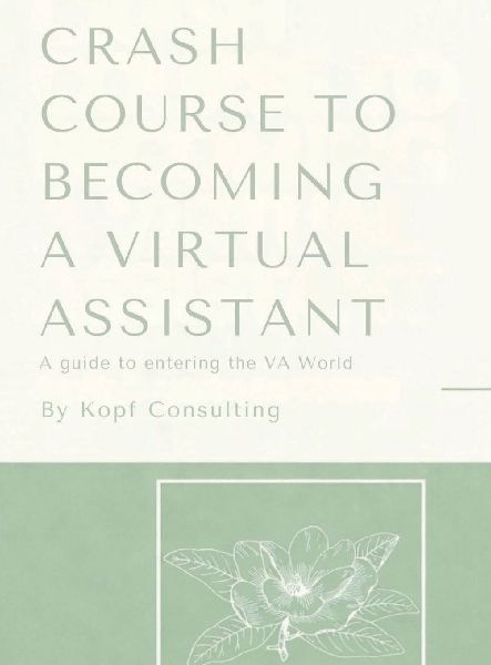 Crash Course to Becoming a Virtual Assistant: How to Start Your Own VA Business