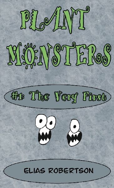 Plant Monsters #1 The Very First