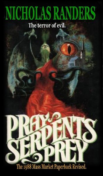 Pray, Serpents Prey