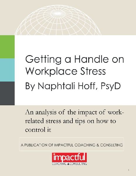 GETTING A HANDLE ON WORKPLACE STRESS: An Analysis of the Impact of Work-Related Stress and Tips on How to Control It