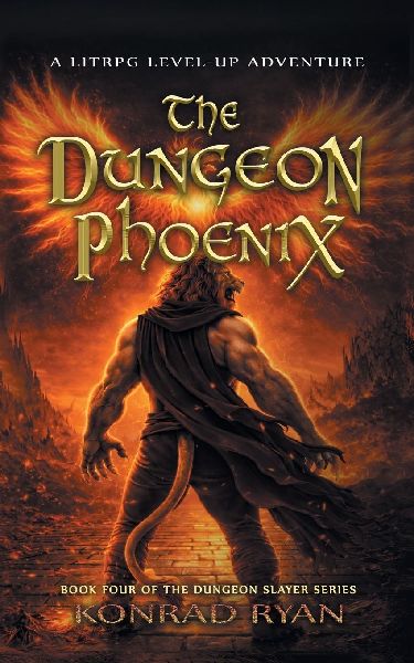 The Dungeon Phoenix: A LitRPG Level-Up Adventure