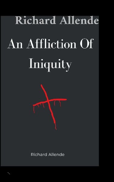 An Affliction Of Iniquity