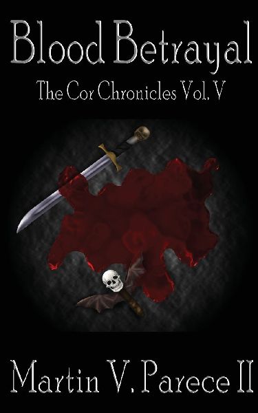 Blood Betrayal - The Cor Chronicles, Vol. V