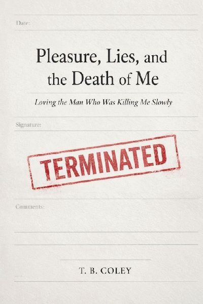 Pleasure, Lies, and the Death of Me