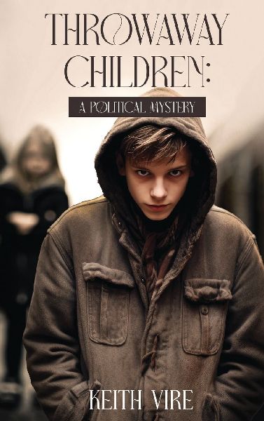 Throwaway  Children: A Political Mystery