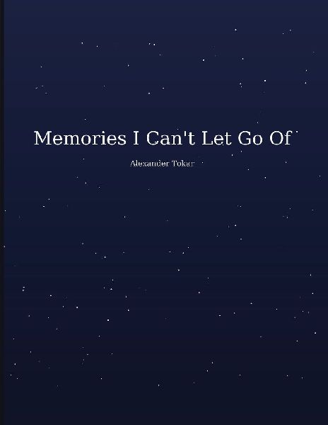 Memories I Can't Let Go Of