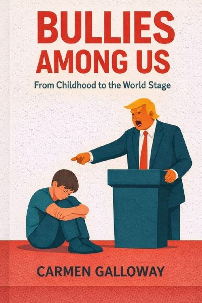 Bullies Among Us: From Childhood to the World Stage