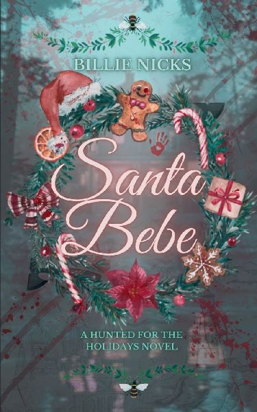 Santa Bebe: A Hunted for the Holidays Novel