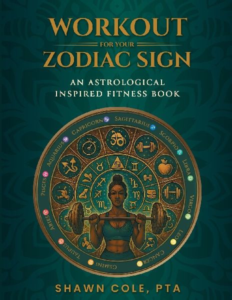 Workout for your Zodiac Sign: An Astrological Inspired Fitness Book