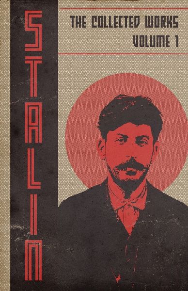 Collected Works of Josef Stalin: Volume 1