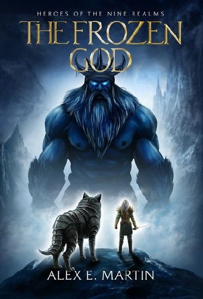 The Frozen God: A realm shattering Norse adventure
