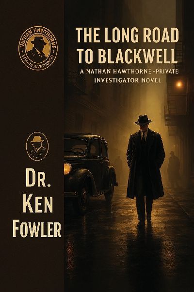 The Long Road To Blackwell: A Nathan Hawthorne - Private Investigator Novel