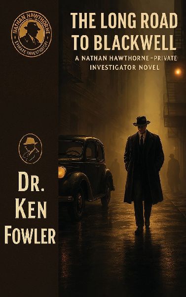 The Long Road To Blackwell: A Nathan Hawthorne - Private Investigator Novel