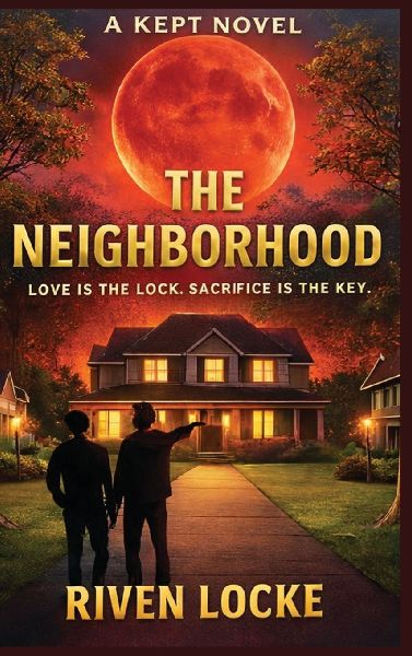 THE NEIGHBORHOOD: LOVE IS THE LOCK. SACRIFICE IS THE KEY