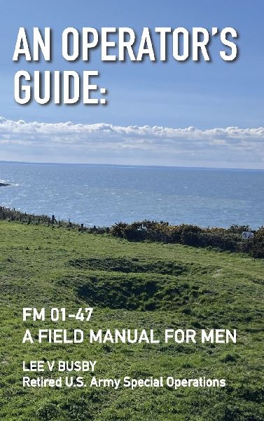 An Operators Guide: A Field Manual for Men