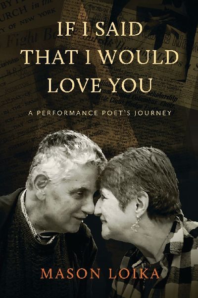 If I Said That I Would Love You: A Performance Poet's Journey