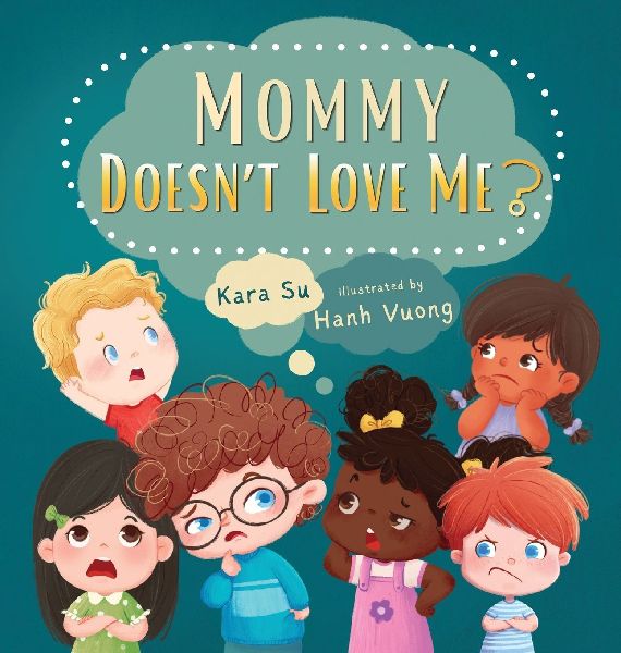 Mommy Doesn't Love Me?