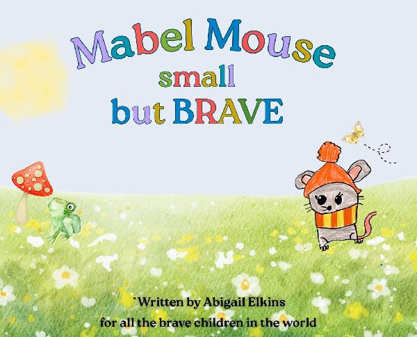 Mabel Mouse small but BRAVE