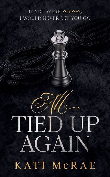 All Tied Up Again