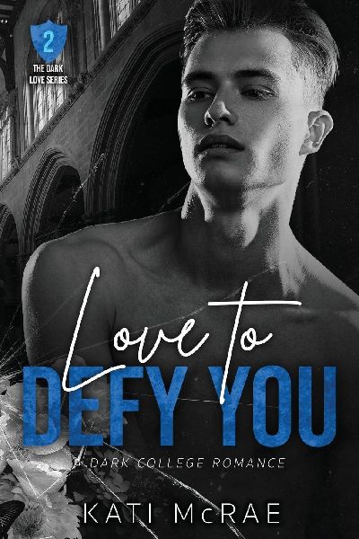 Love to Defy You: A Dark College Romance