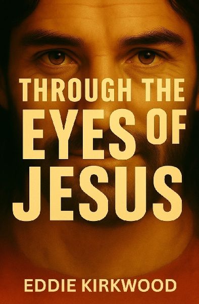Through The Eyes of Jesus