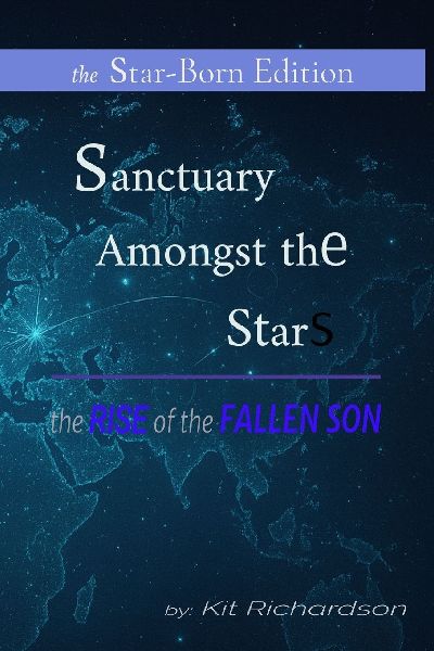 Sanctuary Amongst the Stars: The Rise of the Fallen Son